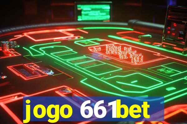 jogo 661bet